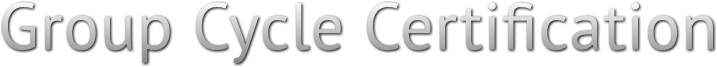 Group Cycle Certification Group Cycle Certification